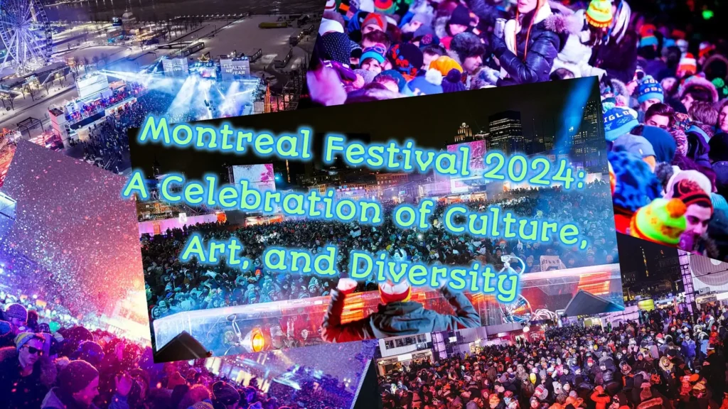 Montreal Festival 2024: A Celebration of Culture, Art, and Diversity